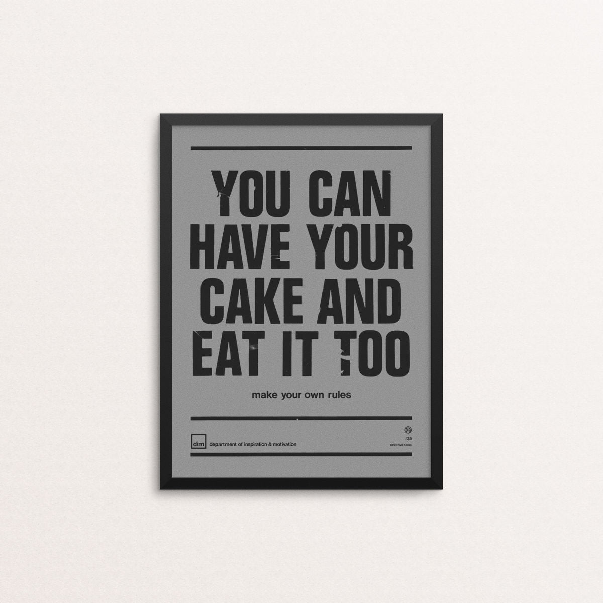 Make Your Own Rules - Ltd Edition Grey