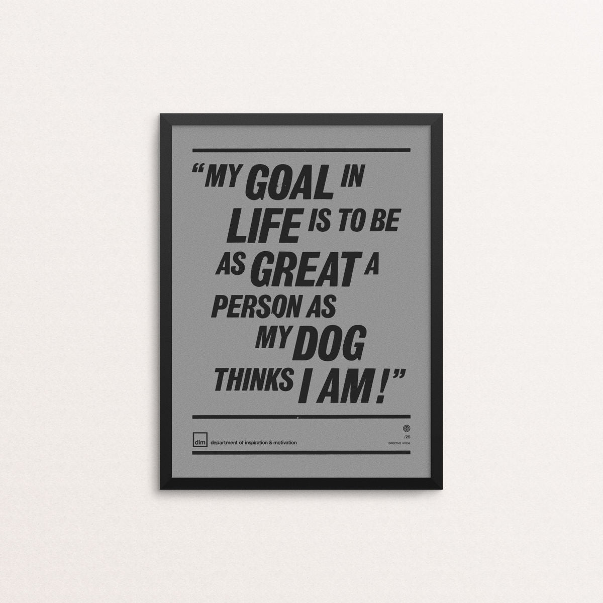 My Goal In Life - Ltd Edition Grey